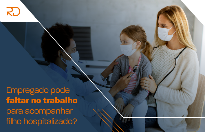 Foto Empregado pode faltar no trabalho para acompanhar filho hospitalizado?